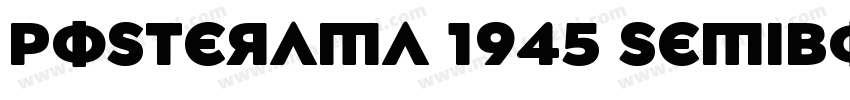 Posterama 1945 SemiBold字体转换